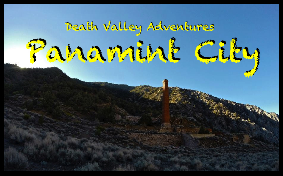Death Valley Adventures Panamint City — Steemit